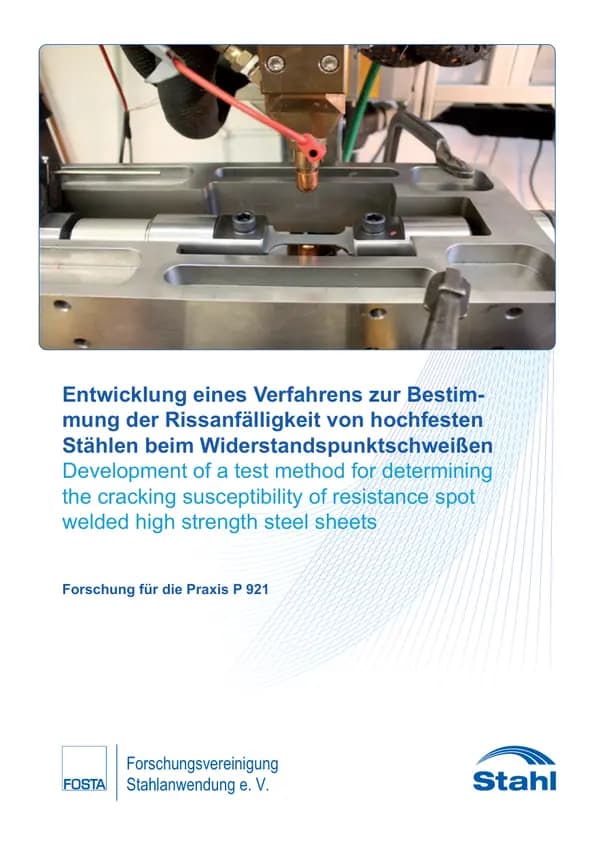 P 921 - Entwicklung eines Verfahrens zur Bestimmung der Rissanfälligkeit von hochfesten Stählen beim Widerstandspunktschweißen