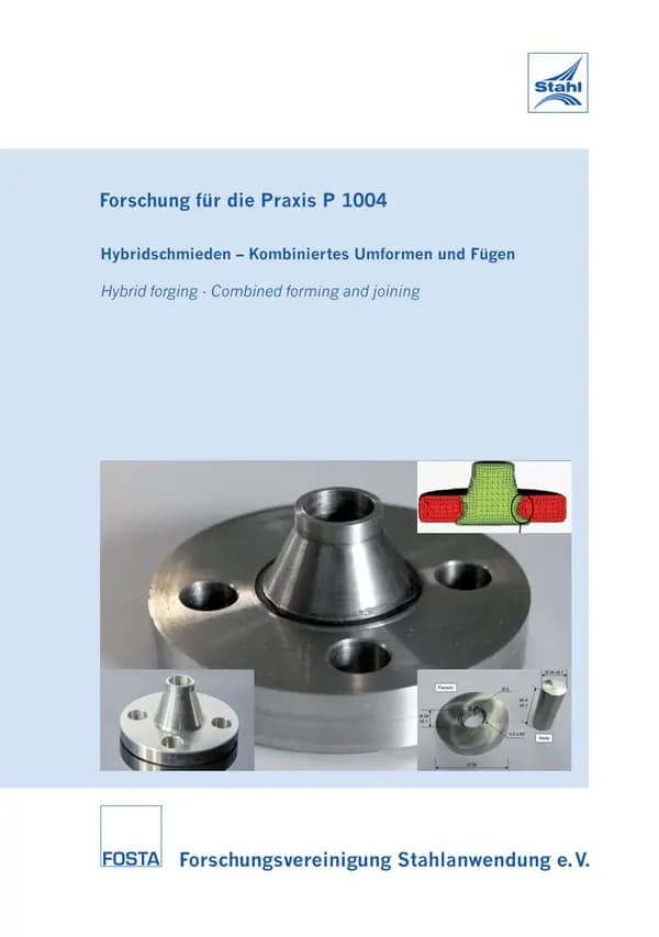 P 1004 - Hybridschmieden Kombiniertes Umformen und Fügen