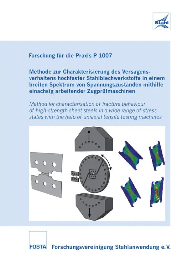 P 1007 - Methode zur Charakterisierung des Versagensverhaltens hochfester Stahlblechwerkstoffe in einem breiten Spektrum von Spannungszuständen mithilfe einachsig arbeitender Zugprüfmaschinen