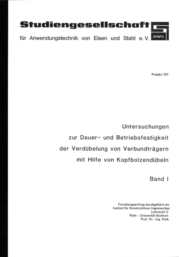 P 101 - Untersuchungen zur Dauer- und Betriebsfestigkeit der Verdübelung von Verbundträgern mit Hilfe von Kopfbolzendübeln