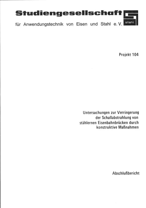 P 104 - Untersuchungen zur Verringerung der Schallabstrahlung von stählernen Eisenbahnbrücken durch konstruktive Maßnahmen