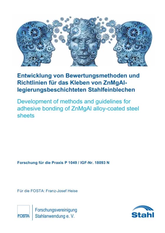 P 1049 - Entwicklung von Bewertungsmethoden und Richtlinien für das Kleben von ZnMgAl-legierungsbeschichteten Stahlfeinblechen