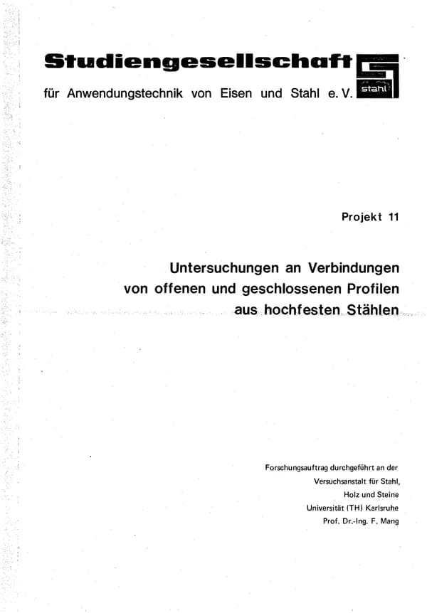 P 11 - Untersuchungen an Verbindungen von geschlossenen und offenen Profilen aus hochfesten Stählen
