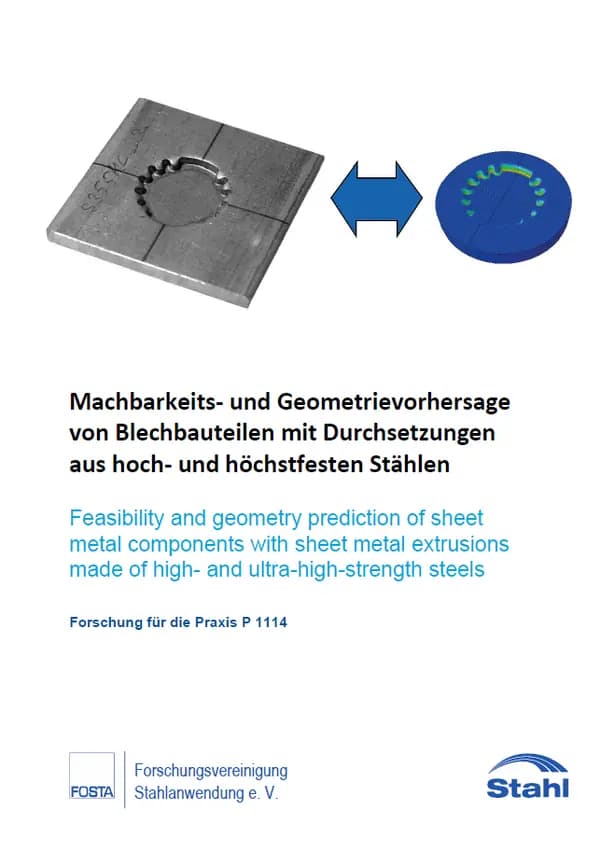 P 1114 - Machbarkeits- und Geometrievorhersage von Blechbauteilen mit Durchsetzungen aus hoch- und höchstfesten Stählen