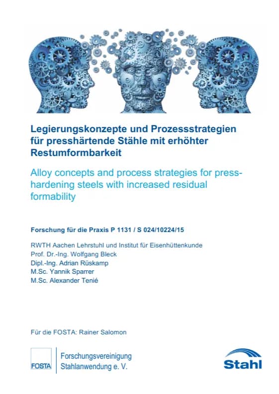 P 1131 - Legierungskonzepte und Prozessstrategien für presshärtende Stähle mit erhöhter Restumformbarkeit