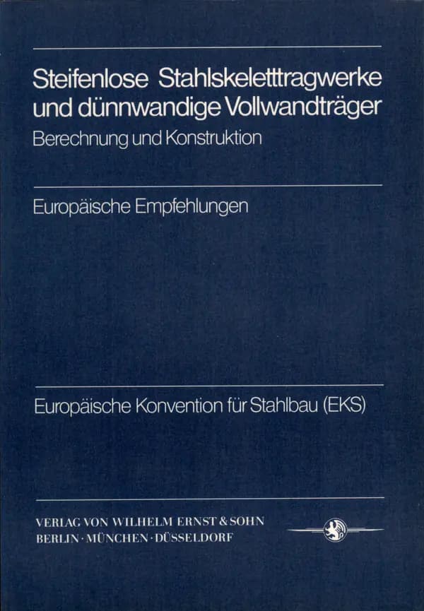 P 12 - Steifenlose Stahlskelettragwerke und dünnwandige Vollwandträger, Berechnung und Konstruktion