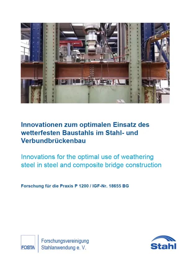 P 1200 - Innovationen zum optimalen Einsatz des wetterfesten Baustahls im Stahl- und Verbundbrückenbau