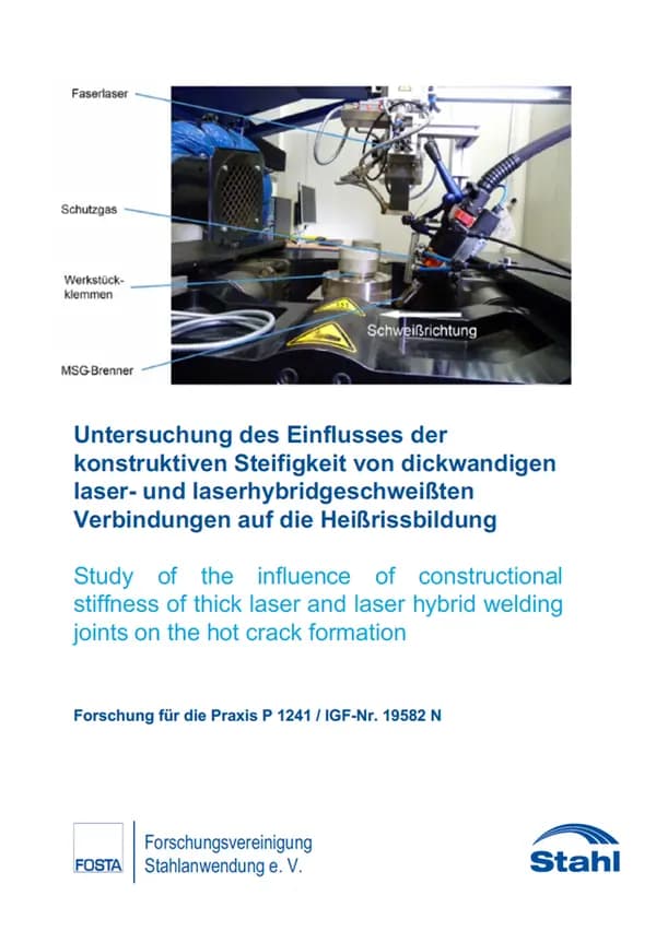P 1241 - Untersuchung des Einflusses der konstruktiven Steifigkeit von dickwandigen laser- und laserhybridgeschweißten Verbindungen auf die Heißrissbildung