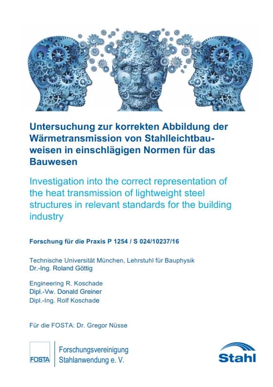 P 1254 - Untersuchung zur korrekten Abbildung der Wärmetransmission von Stahlleichtbauweisen in einschlägigen Normen für das Bauwesen