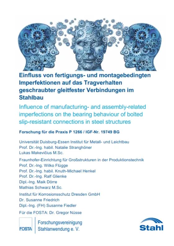 P 1266 - Einfluss von fertigungs- und montagebedingten Imperfektionen auf das Tragverhalten geschraubter gleitfester Verbindungen im Stahlbau