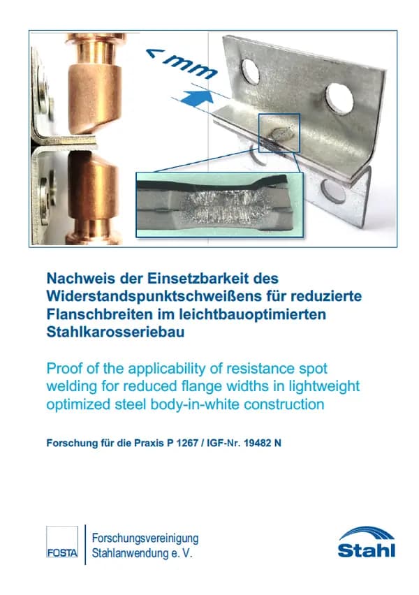 P 1267 - Nachweis der Einsetzbarkeit des Widerstandspunktschweißens für reduzierte Flanschbreiten im leichtbauoptimierten Stahlkarosseriebau