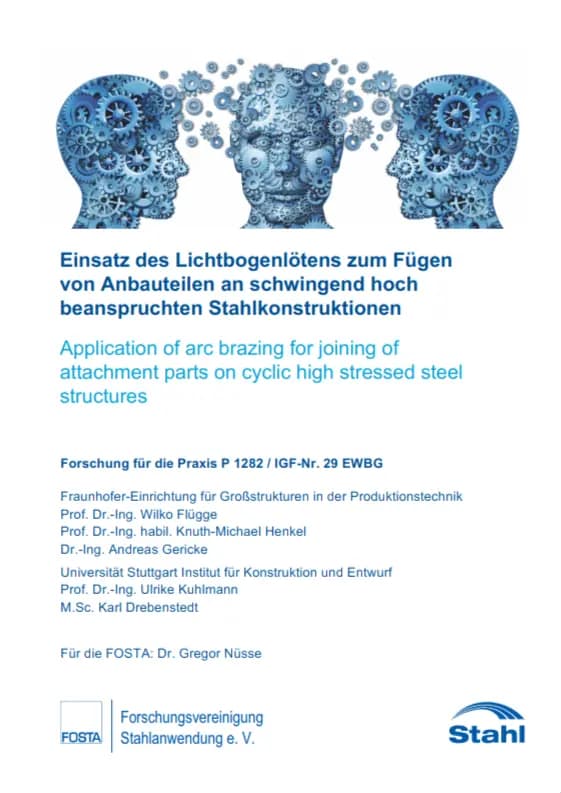 P 1282 - Einsatz des Lichtbogenlötens zum Fügenvon Anbauteilen an schwingend hochbeanspruchten Stahlkonstruktionen