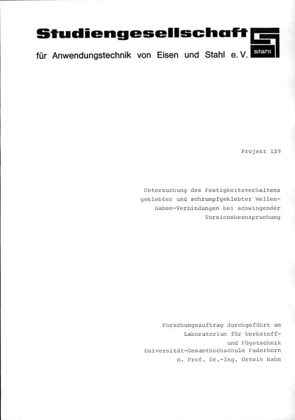 P 129 - Untersuchung des Festigkeitsverhaltens geklebter und schrumpfgeklebter Welle-Nabe-Verbindungen bei schwingender Torsionsbeanspruchung