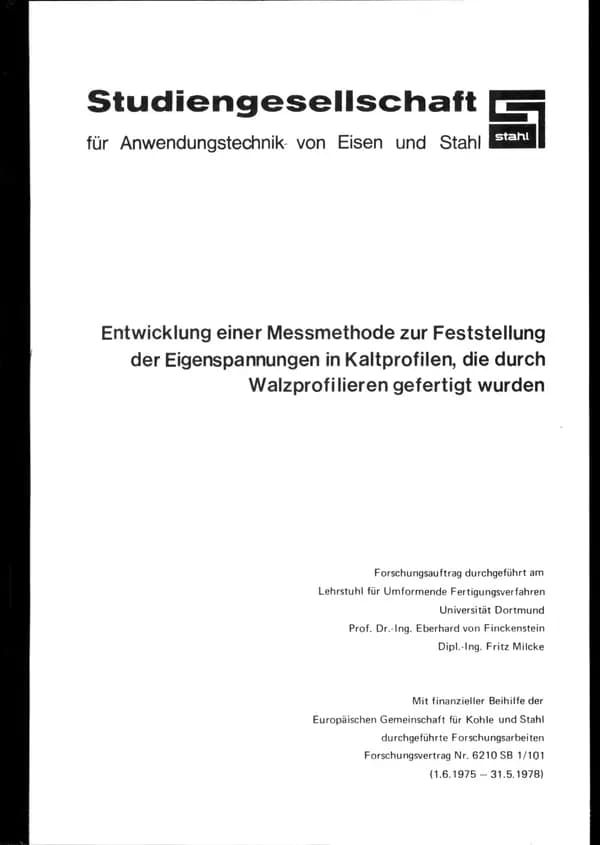 P 13 - Entwicklung einer Meßmethode zur Feststellung der Eigenspannungen in Kaltprofilen, die durch Walzprofilieren gefertigt wurden