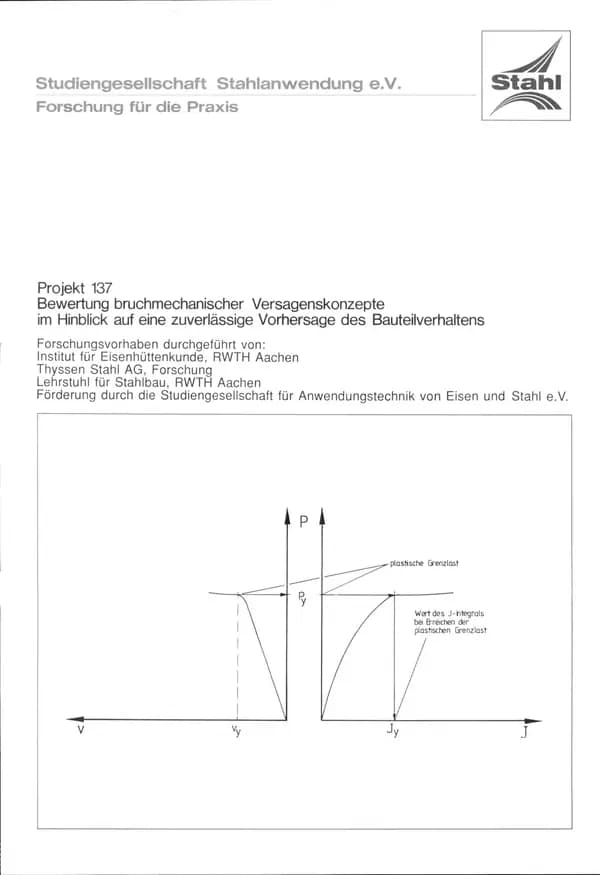 P 137 - Bewertung bruchmechanischer Versagenskonzepte im Hinblick auf eine zuverlässige Vorhersage des Bauteilverhaltens