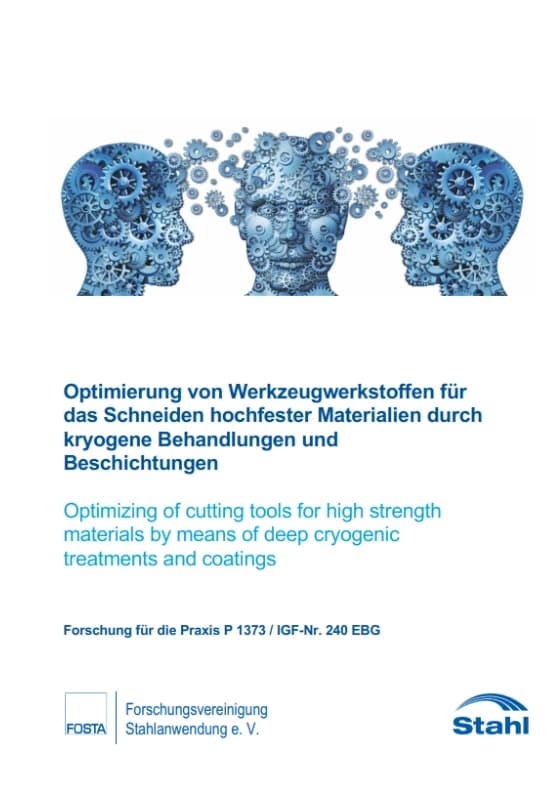 P 1373 - Optimierung von Werkzeugwerkstoffen für das Schneiden hochfester Materialien durch kryogene Behandlungen und Beschichtungen