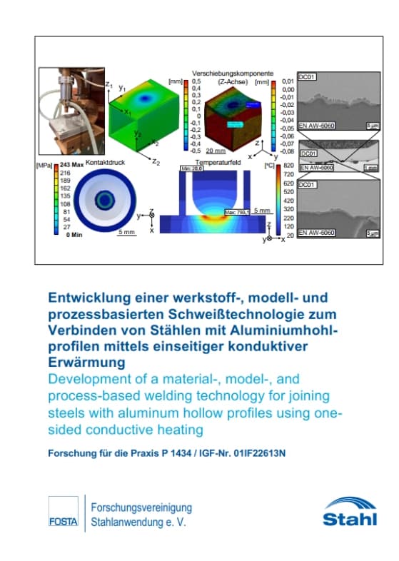 P 1434 - Entwicklung einer werkstoff-, modell- und prozessbasierten Schweißtechnologie zum Verbinden von Stählen mit Aluminiumhohlprofilen mittels einseitiger konduktiver Erwärmung