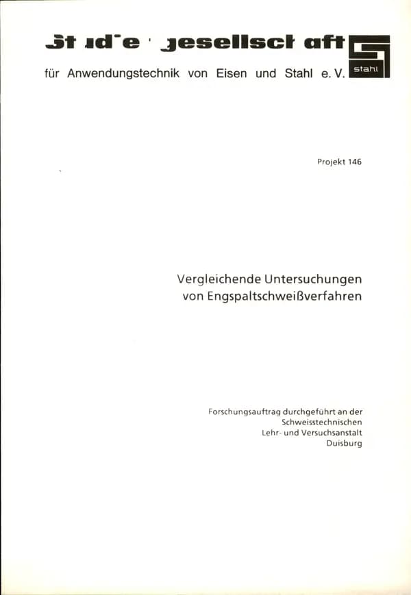 P 146 - Vergleichende Untersuchungen von Engspaltschweißverfahren