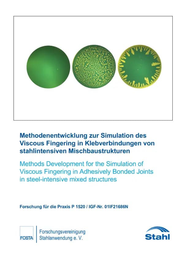 P 1520 - Methodenentwicklung zur Simulation des Viscous Fingering in Klebverbindungen von stahlintensiven Mischbaustrukturen