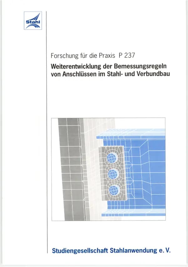 P 237 - Further development of the design rules for connections in steel and composite construction to improve economic efficiency