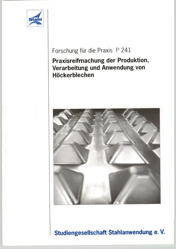 P 241 - Praxisreifmachung der Produktion, Verarbeitung und Anwendung von Höckerblechen