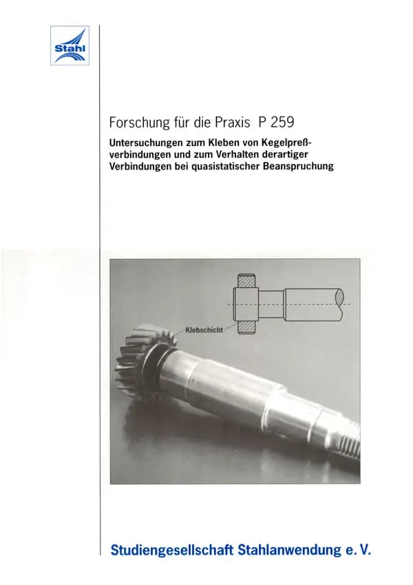 P 259 - Untersuchungen zum Kleben von Kegelpreßverbindungen und zum Verhalten derartiger Verbindungen bei quasistatischer Beanspruchung
