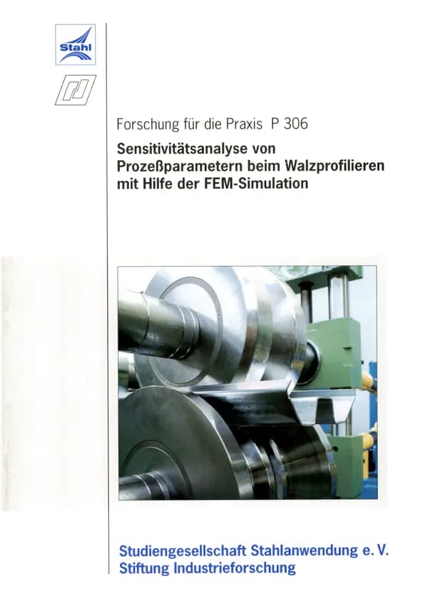 P 306 - Sensitivitätsanalyse von Prozeßparametern beim Walzprofilieren mit Hilfe der FEM-Simulation