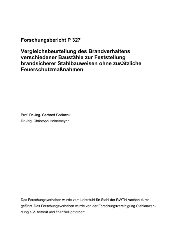 P 327 - Vergleichsbeurteilung des Brandverhaltens verschiedener Baustähle zur Feststellung brandsicherer Stahlbauweisen ohne zusätzliche Feuerschutzmaßnahmen