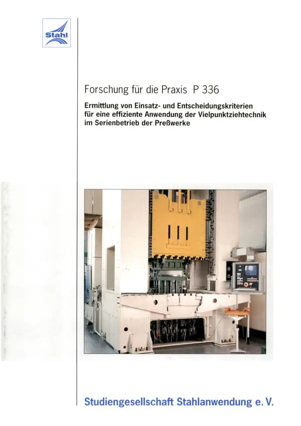 P 336 - Ermittlung von Einsatz- und Entscheidungskriterien für eine effiziente Anwendung der Vielpunktziehtechnik im Serienbetrieb der Preßwerke