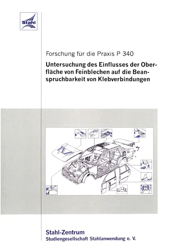 P 340 - Untersuchung des Einflusses der Oberfläche von Feinblechen auf die Beanspruchbarkeit von Klebverbindungen
