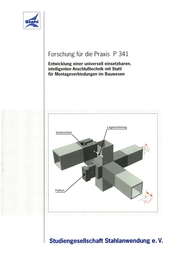 P 341 - Entwicklung einer universell einsetzbaren, intelligenten Anschlußtechnik mit Stahl für Montageverbindungen im Bauwesen