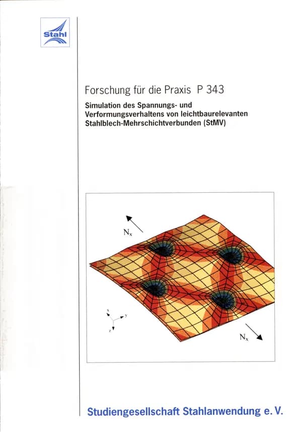 P 343 - Simulation des Spannungs- und Verformungsverhaltens von leichtbaurelevanten Stahlblech-Mehrschichtverbunden (StMV)