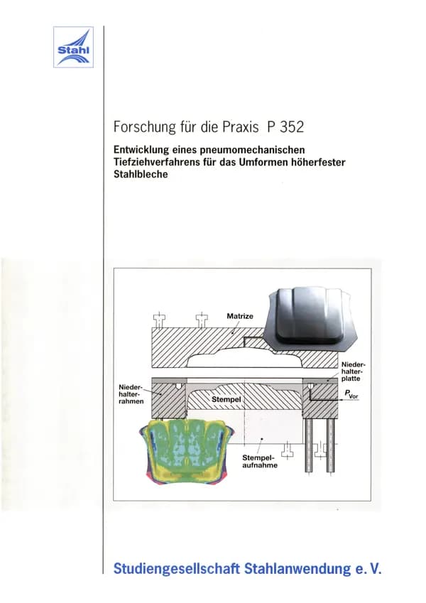 P 352 - Entwicklung eines pneumomechanischen Tiefziehverfahrens für das Umformen höherfester Stahlbleche