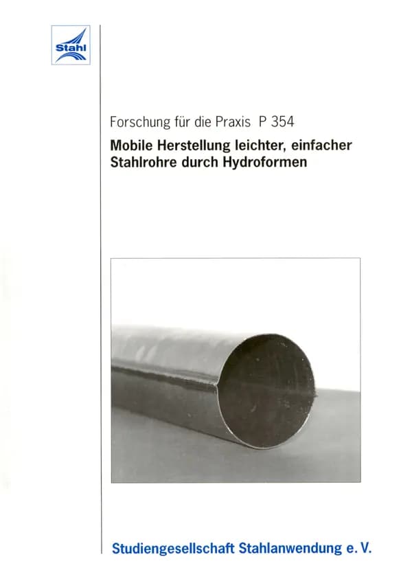 P 354 - Mobile Herstellung leichter, einfacher Stahlrohre durch Hydroformen
