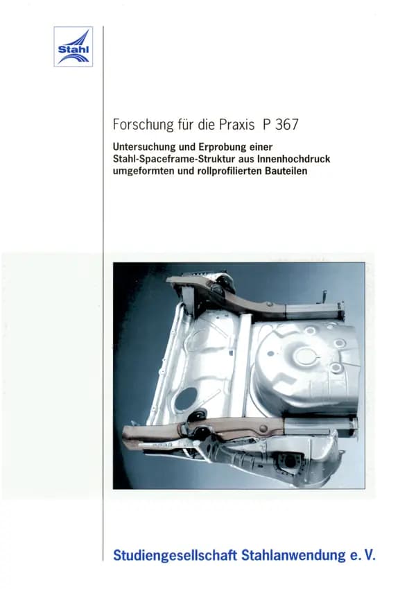 P 367 - Untersuchung und Erprobung einer Stahl-Spaceframe-Struktur aus Innenhochdruck umgeformten und rollprofilierten Bauteilen