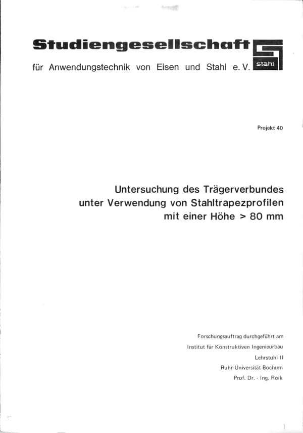 P 40 - Untersuchung des Trägerverbundes unter Verwendung von Stahltrapezprofilen mit einer Höhe größer als 80 mm