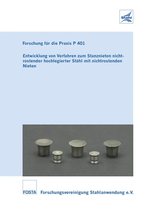 P 401 - Entwicklung von Verfahren zum Stanznieten nichtrostender hochlegierter Stähl mit nichtrostenden Nieten