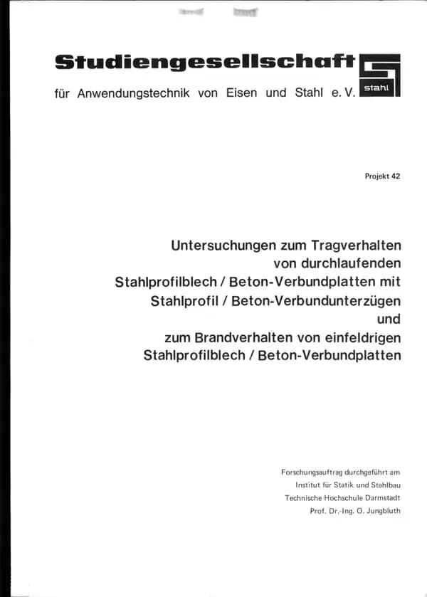 P 42 - Untersuchungen zum Tragverhalten von durchlaufenden Stahlprofilblech/Beton-Verbundplatten mit Stahlprofil/Beton-Verbundunterzügen und zum Brandverhalten von einfeldrigen Stahlprofilblech/Beton-Verbundplatten