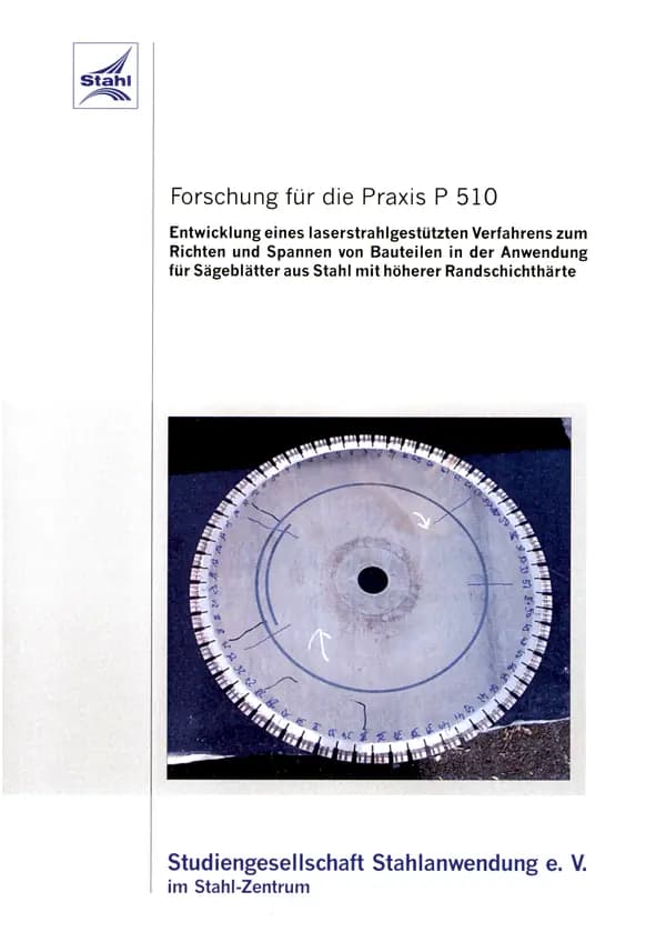 P 510 - Entwicklung eines lasergestützten Verfahrens zum Richten und Spannen von Bauteilen in der Anwendung für Sägeblätter aus Stahl mit höherer Randschichthärte