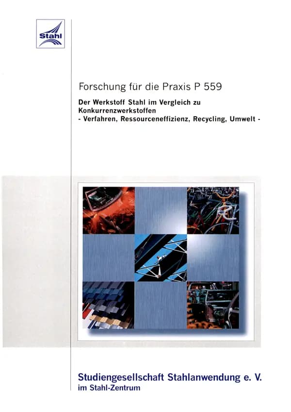 P 559 - Der Werkstoff Stahl im Vergleich zu Konkurrenzwerkstoffen - Verfahren,Ressourceneffizienz, Recycling, Umwelt