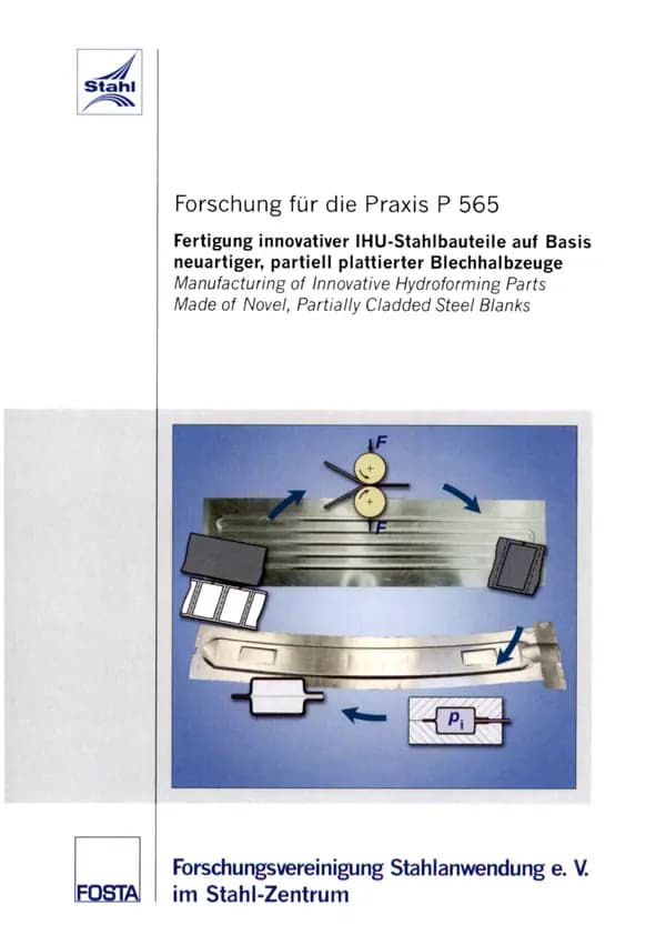 P 565 - Fertigung innovativer IHU-Stahlbauteile auf Basis neuartiger, partiell plattierter Blechhalbzeuge