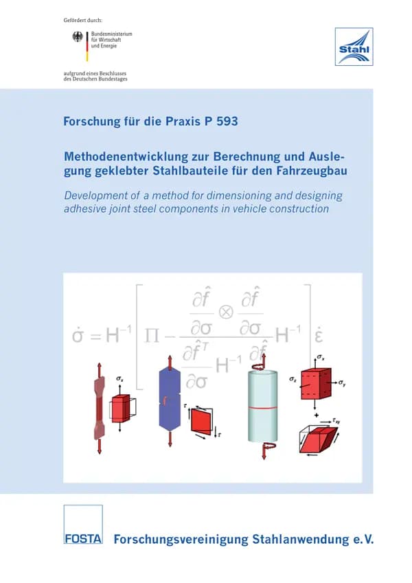 P 593 - Methodenentwicklung zur Berechnung und Auslegung geklebter Stahlbauteile für den Fahrzeugbau