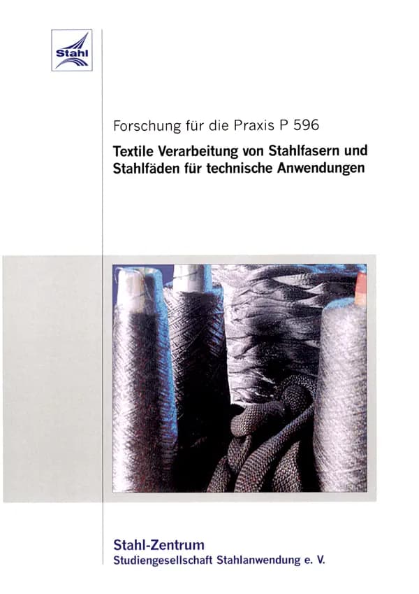 P 596 - Textile Verarbeitung von Stahlfasern und Stahlfäden für technische Anwendungen