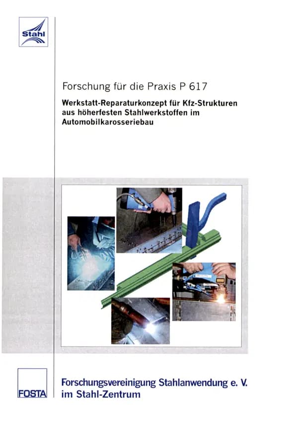 P 617 - Werkstatt-Reparaturkonzept für Kfz- Strukturen aus höherfesten Stahlwerkstoffen im Automobilkarosseriebau
