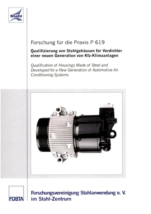 P 619 - Qualifizierung von Stahlgehäusen für Verdichter einer neuen Generation von KFZ-Klimaanlagen