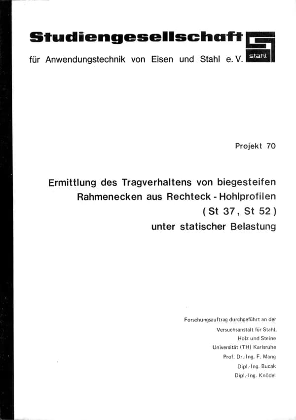 P 70 - Determination of the load-bearing behaviour of rigid frame corners made of rectangular hollow sections (St 37, St 52) under static load