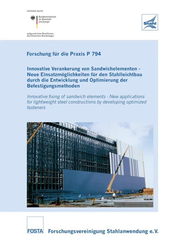 P 794 - Innovative Verankerung von Sandwichelementen - Neue Einsatzmöglichkeiten für den Stahlleichtbau durch die Entwicklung und Optimierung der Befestigungsmethoden