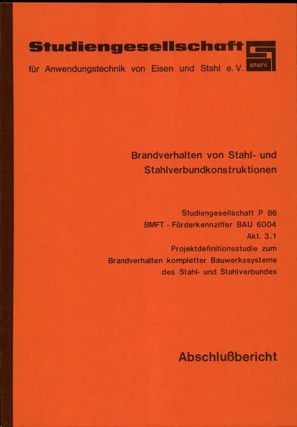 P 86 3.1 - Projektdefinitionsstudie zum Brandverhalten kompletter Bauwerkssysteme des Stahl- und Stahlverbundes