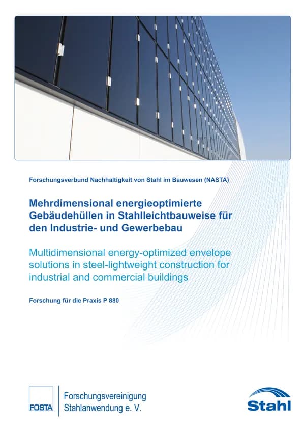 P 880 - Mehrdimensional energieoptimierte Gebäudehüllen in Stahlleichtbauweise für den Industrie- und Gewerbebau