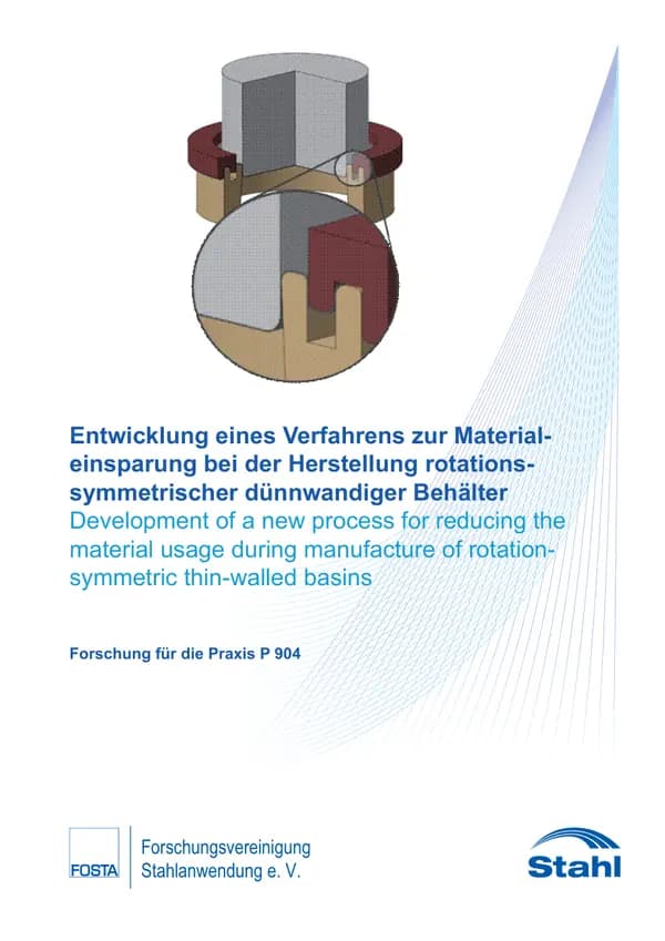 P 904 - Entwicklung eines Verfahrens zur Materialeinsparung bei der Herstellung rotationssymmetrischer dünnwandiger Behälter